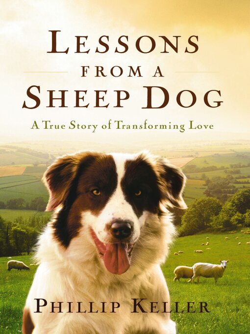 Title details for Lessons from a Sheep Dog by Phillip Keller - Available